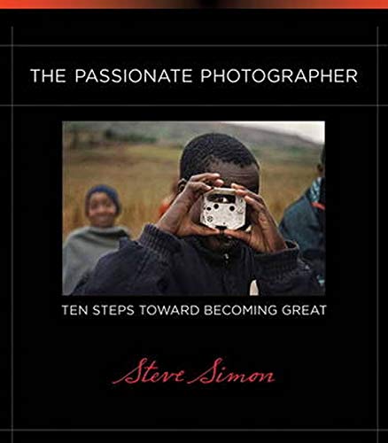 Beispielbild fr The Passionate Photographer: Ten Steps Toward Becoming Great (Voices That Matter) zum Verkauf von WorldofBooks
