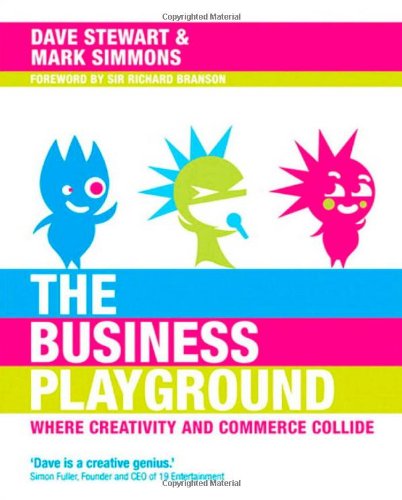 Beispielbild fr Business Playground : The Where Creativity and Commerce Collide zum Verkauf von Better World Books