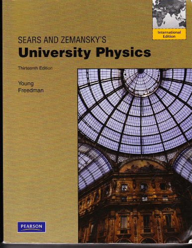 9780321724441: Sears and Zemansky's University Physics 13th Edition, Young and Freedman