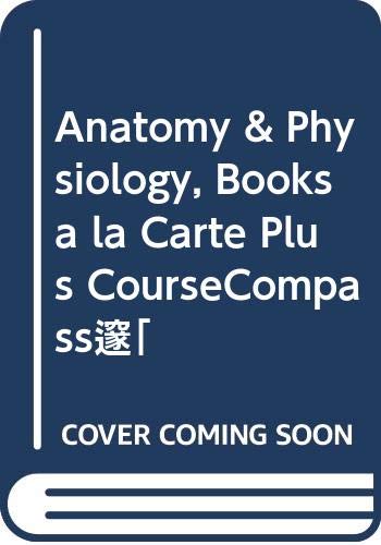 Anatomy & Physiology, Books a la Carte Edition (4th Edition) (9780321724472) by Marieb, Elaine N.; Hoehn, Katja N