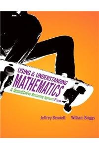 9780321727749: Using and Understanding Mathematics + Mathxl, 12-month Access: A Quantitative Reasoning Approach