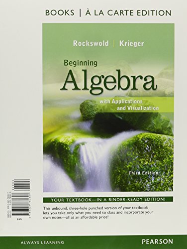 Beginning Algebra with Applications and Visualization, Books a la Carte Edition Plus MyLab Math -- Access Card Package (3rd Edition) (9780321729392) by Rockswold, Gary K.; Krieger, Terry A.