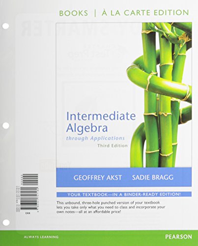 Intermediate Algebra Through Applications, Books a la Carte Edition Plus NEW MyLab Math with Pearson eText -- Access Card Package (9780321729415) by Akst, Geoffrey; Bragg, Sadie