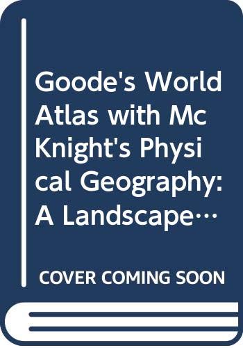 9780321729859: Mcknight's Physical Geography + Goode's World Atlas: A Landscape Appreciation