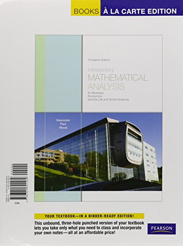 Introductory Mathematical Analysis for Business, Economics, and the Life and Social Sciences, Books a la Carte Edition with MyLab Math (13th Edition) (9780321732378) by Haeussler, Ernest F.; Paul, Richard S.; Wood, Richard J.