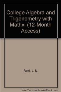 College Algebra and Trigonometry with MathXL (12-month access) (2nd Edition) (9780321734563) by Ratti, J. S.; McWaters, Marcus S.