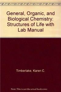 General, Organic, and Biological Chemistry Structures of Life + Lab Manual (9780321735096) by Timberlake, Karen C.