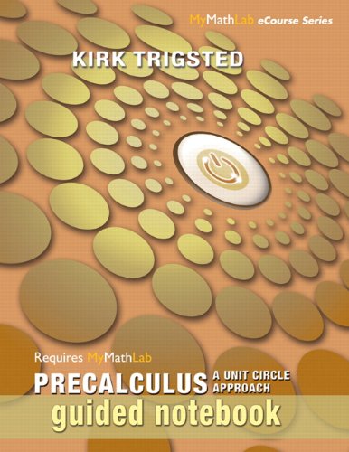 9780321736772: Trigsted Precalculus Guided Notebook: A Unit Circle Approach