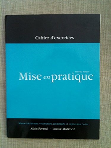 9780321738455: Mise en Pratique: Cahier d'exercices 6th Edition