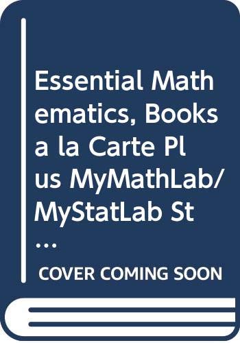 Essential Mathematics: Books a La Carte Plus Mymathlab/Mystatlab Student Access Kit (9780321740977) by Lial, Margaret L.; Salzman, Stanley A.
