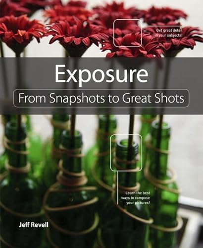 Imagen de archivo de Exposure: From Snapshots to Great Shots a la venta por Wonder Book