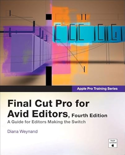 Beispielbild fr Final Cut Pro for Avid Editors : A Guide for Editors Making the Switch zum Verkauf von Better World Books