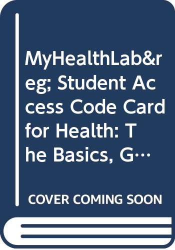 Stock image for MyHealthLab Student Access Code Card for Health: The Basics, Green Edition (9th Edition) for sale by redgorillabooks