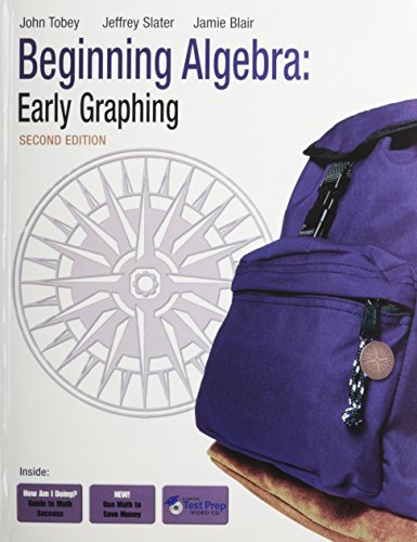 Beginning Algebra: Early Graphing Plus Mymathlab/Mystatlab Student Access Code Card (9780321744616) by Tobey, John, Jr.; Slater, Jeffrey; Blair, Jamie