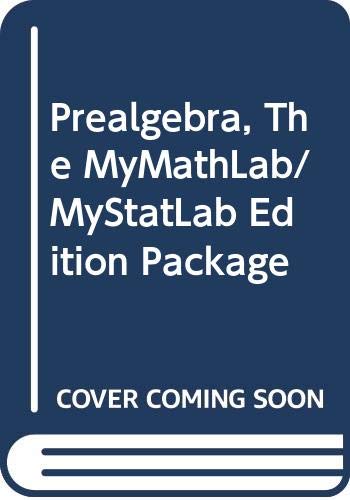 Prealgebra, The MyMathLab/MyStatLab Edition Package (4th Edition) (9780321744654) by Blair, Jamie; Tobey, John Jr; Slater, Jeffrey