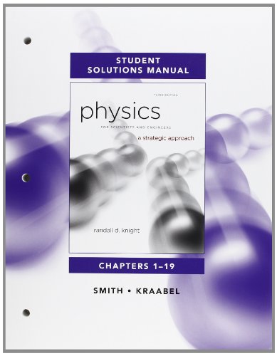 9780321747679: Student Solutions Manual for Physics for Scientists and Engineers: A Strategic Approach, Chs 1-19