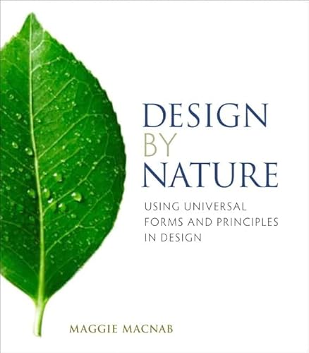 Stock image for Design by Nature: Using Universal Forms and Principles in Design (Voices That Matter) - Macnab, Maggie for sale by Big Star Books