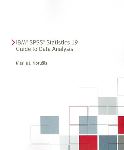 Beispielbild fr IBM SPSS Statistics 19 Guide to Data Analysis zum Verkauf von A Team Books