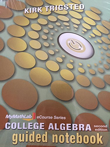 Stock image for MyMathLab College Algebra: Guided Notebook, 2nd Edition for sale by Wonder Book