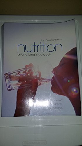 Beispielbild fr Nutrition: A Functional Approach, Third Canadian Edition zum Verkauf von ThriftBooks-Atlanta