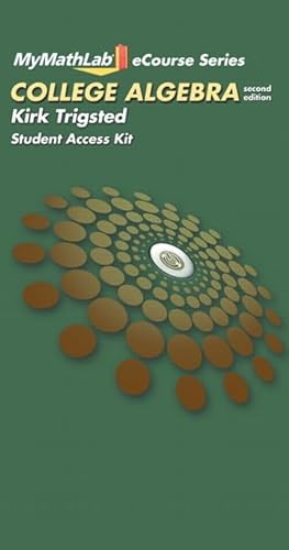 9780321749024: MyMathLab College Algebra Student Access Kit Passcode (Trigsted MyMathLab eCourse Series)