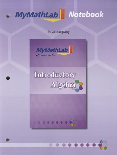 Imagen de archivo de MyLab Math Notebook for Squires / Wyrick Introductory Algebra a la venta por SecondSale