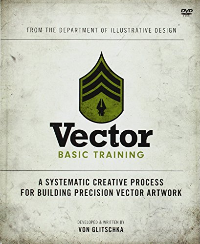 Beispielbild fr Vector Basic Training: A Systematic Creative Process for Building Precision Vector Artwork zum Verkauf von HPB-Red