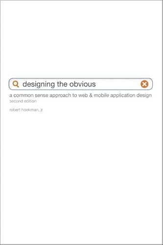 Beispielbild fr Designing the Obvious : A Common Sense Approach to Web and Mobile Application Design zum Verkauf von Better World Books