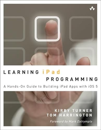 Beispielbild fr Learning iPad Programming: A Hands-On Guide to Building iPad Apps with IOS 5 zum Verkauf von ThriftBooks-Dallas