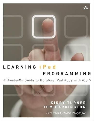 Imagen de archivo de Learning iPad Programming: A Hands-On Guide to Building iPad Apps with IOS 5 a la venta por ThriftBooks-Dallas