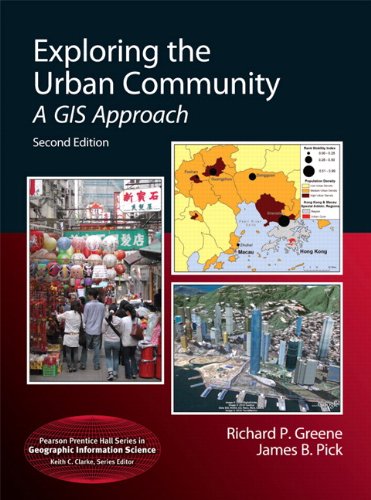 Imagen de archivo de Exploring the Urban Community: A GIS Approach (Pearson Prentice Hall Series in Geographic Information Science (Hardcover)) a la venta por Bulrushed Books
