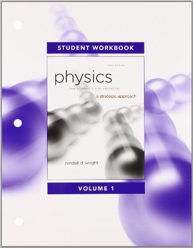 Student Workbook for Physics for Scientists and Engineers: A Strategic Approach, Vol. 1 (Chs 1-15) (9780321753144) by Knight (Professor Emeritus), Randall D.