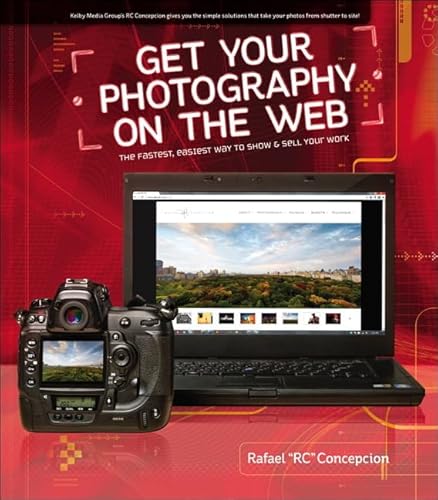 Beispielbild fr Get Your Photography on the Web : The Fastest, Easiest Way to Show and Sell Your Work zum Verkauf von Better World Books