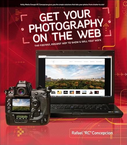 Immagine dell'editore per Get Your Photography on the Web: The Fastest, Easiest Way to Show & Sell Your Work venduto da BooksRun