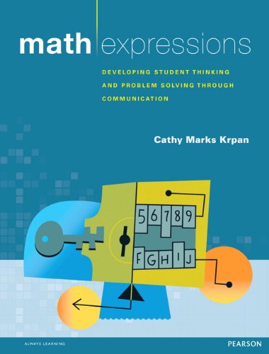 Stock image for Math Expressions: Developing Student Thinking and Problem Solving Through Communication for sale by HPB-Red