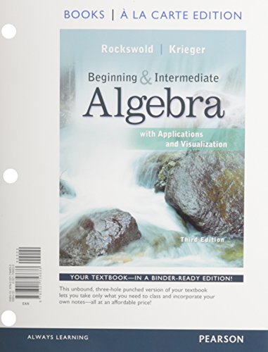 Imagen de archivo de Beginning and Intermediate Algebra with Applications & Visualization, Books a la Carte Edition a la venta por HPB-Red