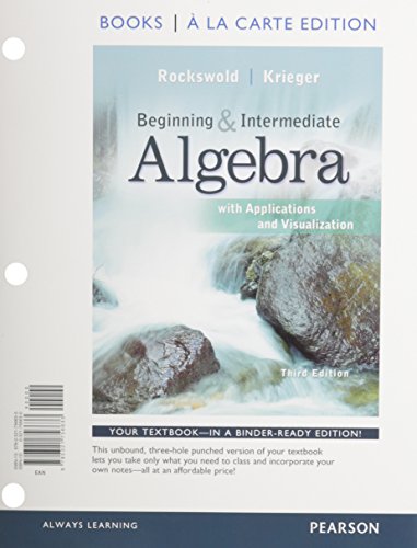 Stock image for Beginning and Intermediate Algebra with Applications & Visualization, Books a la Carte Edition for sale by HPB-Red
