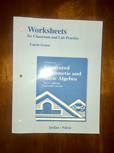 Imagen de archivo de Worksheets for Classroom or Lab Practice for Integrated Arithmetic and Basic Algebra a la venta por Better World Books