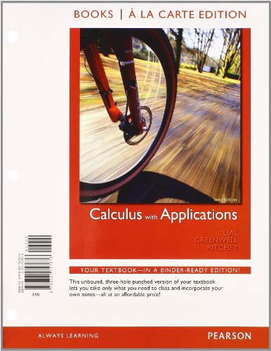 Calculus with Applications, Books a la Carte Plus MML/MSL Student Access Code Card (for ad hoc valuepacks) (10th Edition) (9780321759542) by Lial, Margaret L.; Greenwell, Raymond N.; Ritchey, Nathan P.