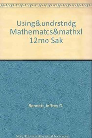 USING& UNDRSTNDG MATHEMATCS&MATHXL 12MO SAK (5th Edition) (9780321762290) by Bennett, Jeffrey O.; Briggs, William L.