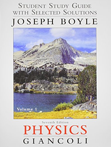 Imagen de archivo de Student Study Guide and Selected Solutions Manual for Physics: Principles with Applications, Volume 1 a la venta por BooksRun