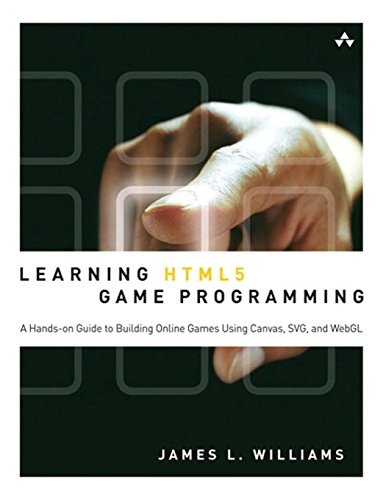 Beispielbild fr Learning HTML5 Game Programming: A Hands-on Guide to Building Online Games Using Canvas, SVG, and WebGL zum Verkauf von Books From California