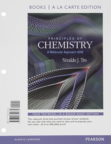 Principles of Chemistry: A Molecular Approach: Books a La Carte Edition (9780321767462) by Tro, Nivaldo J.