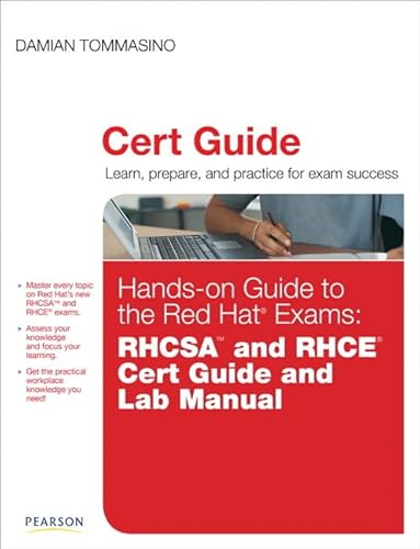 9780321767950: Hands-on Guide to the Red Hat Exams: RHCSA and RHCE Cert Guide and Lab Manual (Certification Guide)