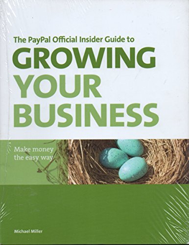 9780321768520: The Paypal Official Insider Guide to Growing Your Business: Make Money the Easy Way