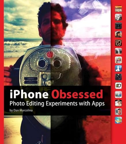 Beispielbild fr iPhone Obsessed : Photo Editing Experiments with Apps zum Verkauf von Better World Books