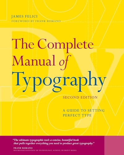 

Complete Manual of Typography, The: A Guide to Setting Perfect Type