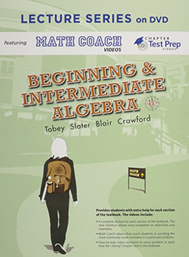 Beginning & Intermediate Algebra Lecture Series on Dvd With Math Coach and Chapter Test Prep Videos (9780321773456) by Tobey Jr., John Jr; Slater, Jeffrey; Blair, Jamie; Crawford, Jenny