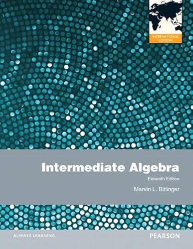 Intermediate Algebra: International Edition (9780321774477) by Bittinger, Marvin L.