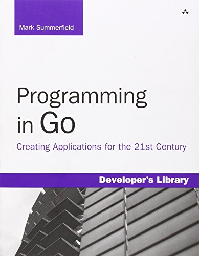 Stock image for Programming in Go: Creating Applications for the 21st Century (Developer's Library) for sale by SecondSale